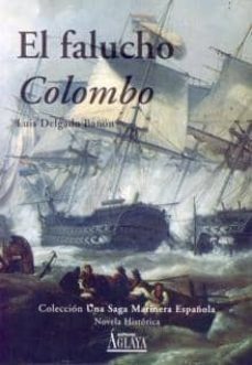 el falucho colombo (coleccion una saga marinera española, tomo 11 )-luis m. delgado bañon-9788495669735