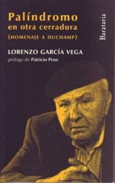 palindromo en otra cerradura: homenaje a duchamp-lorenzo garcia vega-9788495764935