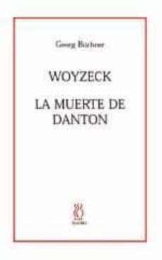 woyzeck : la muerte de danton-georg buchner-9788495786135