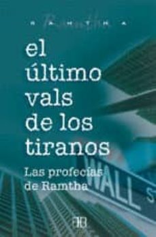el ultimo vals de los tiranos: las profecias de ramtha-9788496111035