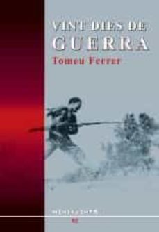 vint dies de guerra-tomeu ferrer-9788496376335