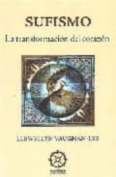 sufismo: la transformacion del corazon-llewellyn vaughan lee-9788496439535