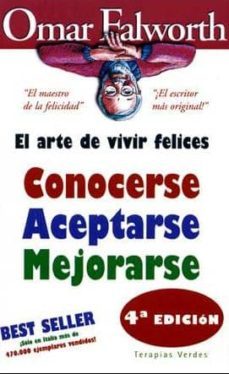 conocerse, aceptarse y mejorarse: el arte de vivir felices-omar falworth-9788496707535