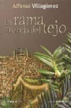 la rama partida del tejo-alfonso villagomez-9788496715035