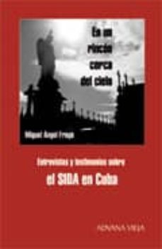en un rincon cercano del mundo: el sida en cuba-miguel a. fraga-9788496846135