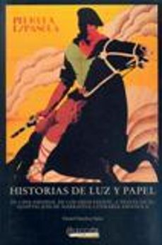 historias de luz y papel: el cine español de los años veinte a traves de su adaptacion de narrativa litera-9788496898035