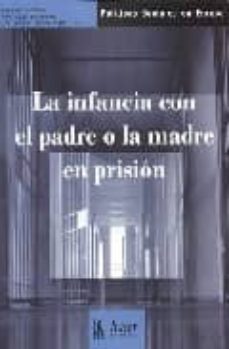 la infancia con el padre o la madre en prision-9788496913035