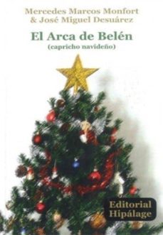 el arca de belen: capricho navideño-jose miguel desuarez-mercedes marcos monfort-9788496919235