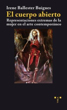 el cuerpo abierto-irene ballester buigues-9788497045735