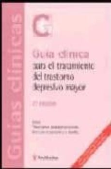 guia clinica para el tratamiento del transtorno depresivo mayor-9788497060035