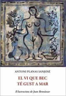 el vi que bec te gust a mar-antoni planas sanjose-9788497160735
