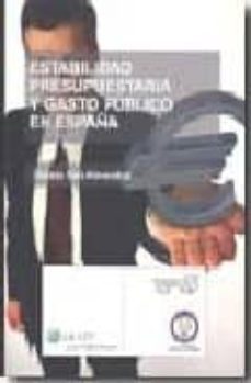 estabilidad presupuestaria y gasto publico en españa-violeta ruiz almendral-9788497259835