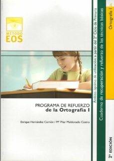 metodo eos: ortografia i: cuaderno para mejorar la ortografia y l a caligrafia: nivel optimo de educacion primaria (8ª ed)-enrique hernandez carrion-9788497271035