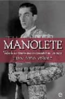 manolete: vida de un torero que se convirtio en un mito-9788497345835