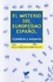 el misterio del europeismo español: enjambre y avisperos-miguel angel quintanilla navarro-9788497562935