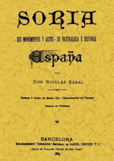 soria: sus monumentos y artes: su naturaleza e historia (ed. facs imil de la ed. de 1889)-9788497611435