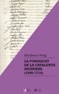 la formacio de la catalunya moderna (1640-1714)-eva serra i puig-9788497666435