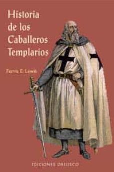 historia de los caballeros templarios-ferris e. lewis-9788497770835