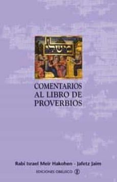 comentarios al libro de proverbios-jafetz jaim-rabi israel meir hakohen-9788497772235