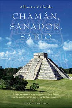 chaman, sanador, sabio-alberto villoldo-9788497773935