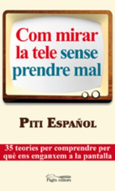 com mirar la tele sense pendre mal-piti español-9788497797535