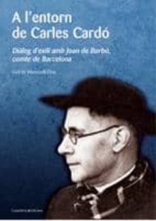 a l entorn de carles cardo: dialeg d exili amb joan de borbo-lluis m. moncunill-9788497913935