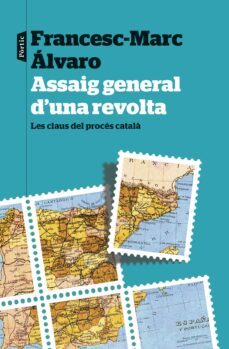 assaig general d una revolta: les claus del proces catala-9788498094435