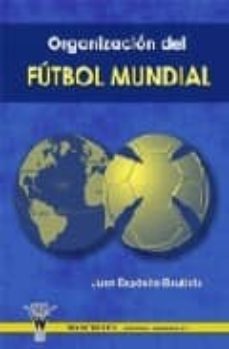 organizacion del futbol mundial-juan exposito bautista-9788498231335
