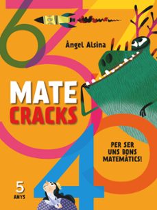 matecracks per ser un bon matematic 5 anys-angel alsina-9788498259735