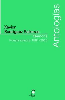 memoria. poesia selecta 1981-2023-xavier rodriguez baixeras-9788498277135