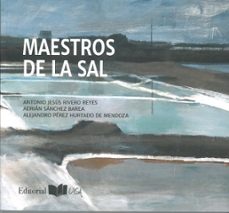maestros de la sal-antonio jesus rivero reyes-9788498284935