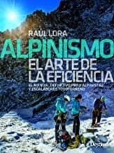 alpinismo el arte de la eficiencia: manual definitivo para alpini stas y escaladores todo terreno-9788498294835