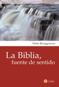 la biblia, fuente de sentido-walter bruggemann-9788498460735