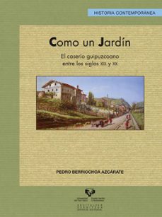 como un jardin-pedro berriochoa azcarate-9788498609035