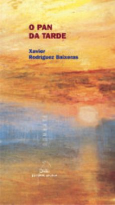 o pan da tarde (ebook)-xavier rodriguez baixeras-9788498655735
