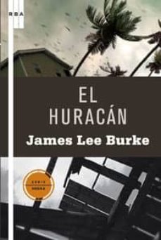 el huracan (serie dave robicheaux 16)-james lee burke-9788498675535