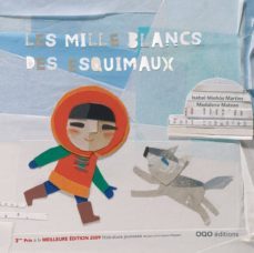 les mille blancs des esquimaux (frances)-isabel minhos martins-9788498712735