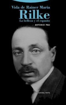 vida de rainer maria rilke: la belleza y el espanto-9788498798135