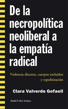 de la necropolitica neoliberal a la empatia radical (ebook)-clara valverde gefaell-9788498889635
