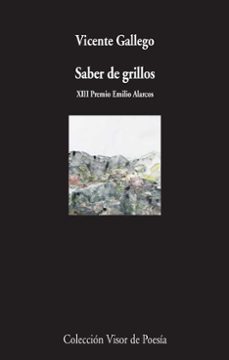 saber de grillos (xiii premio emilio alarcos)-vicente gallego-9788498958935