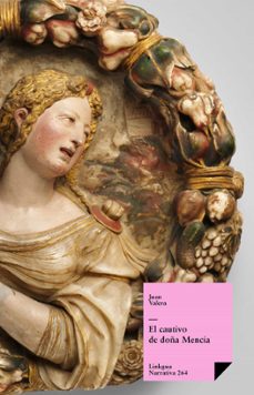 el cautivo de doña mencía (ebook)-juan valera-9788498979435