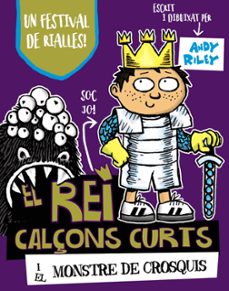 el rei calçons curts i el monstre de crosquis-9788499068435