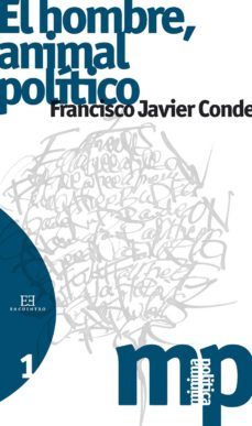 el hombre, animal político (ebook)-francisco javier conde-9788499207735