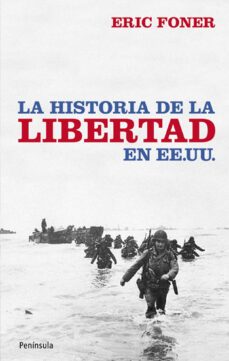 la historia de la libertad en ee.uu.-eric foner-9788499420035