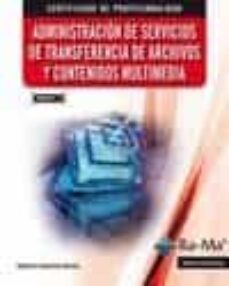 administracion de servicios de transferencia de archivos y conten idos multimedia (mf0497_3)-9788499642635