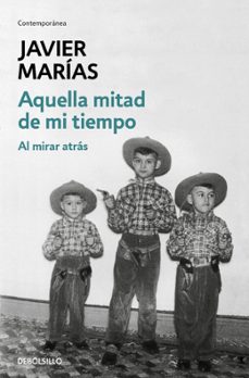 aquella mitad de mi tiempo: al mirar atras-9788499890135