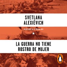 la guerra no tiene rostro de mujer (audiolibro)-svetlana alexievich-9788499929835