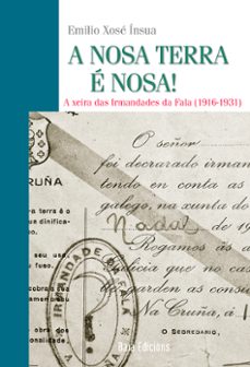 a nosa terra e nosa-emilio xose insua-9788499951935