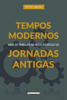 tempos modernos, jornadas antigas (ebook)-pietro basso-patrícia villen-9788526818835