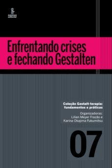 enfrentando crises e fechando gestalten (ebook)-lilian meyer frazao-karina okajima fukumitsu-9788532311535